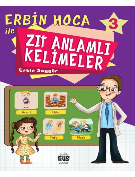 Erbin Hoca İle Zıt Anlamlı Kelimeler 3