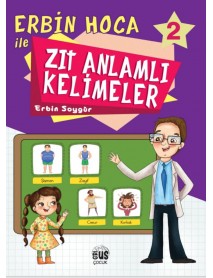 Erbin Hoca İle Zıt Anlamlı Kelimeler 2